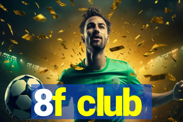 8f club